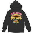 Groovy Read Books Be Kind Stay Weird Bookish Quote Unisex Hoodie