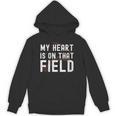 My Heart Is On That Field Baseball Softball Dad Father Unisex Hoodie My Heart Is On That Field Baseball Softball Dad Father Unisex Hoodie