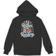 I'd Rather Be Reading Book Lover Unisex Hoodie