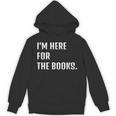 I'm Here For The Books Fun Tee Unisex Hoodie