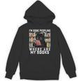 I'm Done Peopling Where Are My Books Bookworm Lover Teachers Unisex Hoodie