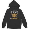 I'm Just Here For The Snacks And Commercials Baseball Unisex Hoodie