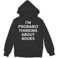I'm Probably Thinking About Books Lover Worm Quote Fun Unisex Hoodie