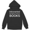 Introverted But Willing To Discuss Books Reading Library Unisex Hoodie Introverted But Willing To Discuss Books Reading Library Unisex Hoodie