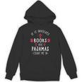 If It Involves Books And Pajamas Book Lover & Reading Unisex Hoodie If It Involves Books And Pajamas Book Lover & Reading Unisex Hoodie