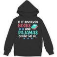 If It Involves Books And Pajamas Bookworm Books Unisex Hoodie