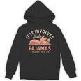 If It Involves Books And Pajamas Count Me In Book Reading Unisex Hoodie