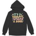 It's A Good Day To Read A Book Kids Reading Teacher Bookworm Unisex Hoodie