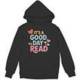 It’s a Good Day To Read For Book Lover Unisex Hoodie It’s a Good Day To Read For Book Lover Unisex Hoodie