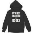 It's Not Hoarding Books Book Collector Unisex Hoodie It's Not Hoarding Books Book Collector Unisex Hoodie