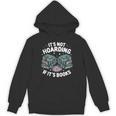 It's Not Hoarding If It's Books Reading Lover Bookworm Unisex Hoodie
