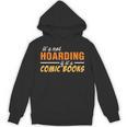 It's Not Hoarding If It's Comic Books Graphic Collector Unisex Hoodie It's Not Hoarding If It's Comic Books Graphic Collector Unisex Hoodie