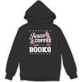 Jesus Coffee And Books Christian Reading Literary Unisex Hoodie