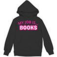 My Job Is Books Unisex Hoodie