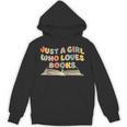 Just A Girl Who Loves Books Bookworm Librarian Retro Cute Unisex Hoodie Just A Girl Who Loves Books Bookworm Librarian Retro Cute Unisex Hoodie
