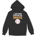 I Just Hope Everyone Has Snacks Baseball Game Day Fan Unisex Hoodie