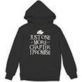 Just One More Chapter I Promise I Book Nerd Lover Unisex Hoodie Just One More Chapter I Promise I Book Nerd Lover Unisex Hoodie