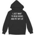 I Just Want To Read Books And Pet My Cat Men Women Kids Unisex Hoodie