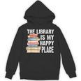 The Library Is My Happy Place Book Lover Tshirt Unisex Hoodie