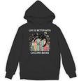 Life Is Better With Cats And Books Cute Cat Lover Unisex Hoodie Life Is Better With Cats And Books Cute Cat Lover Unisex Hoodie