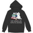 Life Is Better With Coffee Cats And Books Book Lover Unisex Hoodie Life Is Better With Coffee Cats And Books Book Lover Unisex Hoodie