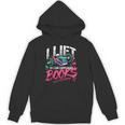 I Lift So I Can Carry More Books Reading Reader Workout Gym Unisex Hoodie I Lift So I Can Carry More Books Reading Reader Workout Gym Unisex Hoodie