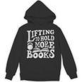 Lifting To Hold More Books Reading Reader Workout Lovers Unisex Hoodie