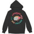 Literacy And Justice For All Groovy Reading Book Lover Unisex Hoodie Literacy And Justice For All Groovy Reading Book Lover Unisex Hoodie