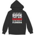 Live Life Like A Book Banned In The State Of Florida Unisex Hoodie Live Life Like A Book Banned In The State Of Florida Unisex Hoodie