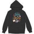 Living The Library Life Lover Sayings Books Librarian Unisex Hoodie Living The Library Life Lover Sayings Books Librarian Unisex Hoodie