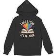 Take A Look Its In A Book Reading Unisex Hoodie Take A Look Its In A Book Reading Unisex Hoodie