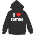 I Love Editing Heart Movie Film Newspaper Journalism Book Unisex Hoodie I Love Editing Heart Movie Film Newspaper Journalism Book Unisex Hoodie
