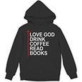Love God Drink Coffee Read Books Lover Jesus Cross Christian Unisex Hoodie Love God Drink Coffee Read Books Lover Jesus Cross Christian Unisex Hoodie