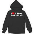 I Love A Hot Werewolf Lycan Wolfman Book Character Fan Unisex Hoodie