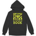 i Love Reading Tee All i Need Is My Dog And a Good Book Men Women Unisex Hoodie