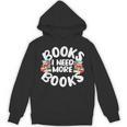 I Need More Books Book Reader Themed Unisex Hoodie I Need More Books Book Reader Themed Unisex Hoodie