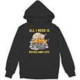 All I Need Is Books And Cats Unisex Hoodie