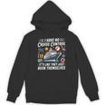 I Have No Control On A Cruise They Book Themselves Boating Unisex Hoodie