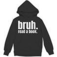 Read A Book Bruh English Teacher Reading Literature Unisex Hoodie