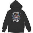 I Read Books Like It's My Job Bookish Librarian Bookworm Unisex Hoodie