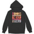 Read Books Be Kind Stay Weird Retro Positive Book Lover Unisex Hoodie