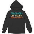 Read Books Lift Weights Fight Fascists Reading Men Women Unisex Hoodie