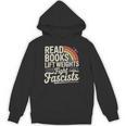 Read Books Lift Weights Fight Fascists Retro Vintage Unisex Hoodie
