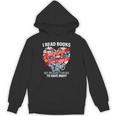 i Read Books Not Because i Don't Have a Life Reading Library Unisex Hoodie