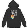 Reader All I Need Is Books And Cats Cat Lover Kitten Reading Unisex Hoodie
