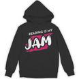 Reading Is My Jam Book Lover And Reading Teacher Men Women Kids Unisex Hoodie