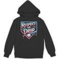 Respect The Drip Baseball Player Unisex Hoodie