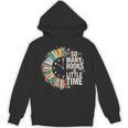 Retro So Many Books Little Time Book Clock Reading Unisex Hoodie