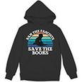 Retro Vintage Ban The Fascists Save The Books Book Lovers Unisex Hoodie