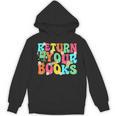 Return Your Books School Librarian School Library Worker Unisex Hoodie